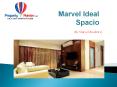 Marvel Ideal Spacio | PropertyPointer.com PowerPoint PPT Presentation