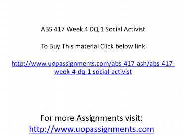 ABS 417 Week 4 DQ 1 Social Activist