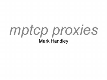 mptcp proxies Mark Handley