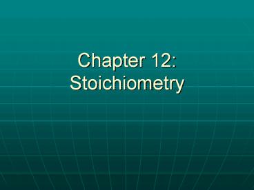 Chapter 12: Stoichiometry