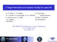 A Target Fabrication and Injection Facility for Laser-IFE PowerPoint PPT Presentation
