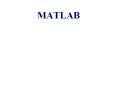 MATLAB PowerPoint PPT Presentation
