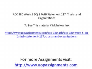 ACC 380 Week 5 DQ 1 FASB Statement 117, Trusts, and Organizations