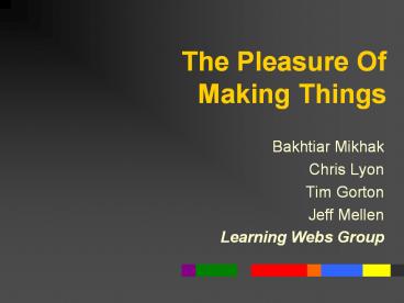 The Pleasure Of Making Things