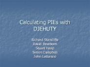 Calculating PIEs with DJEHUTY
