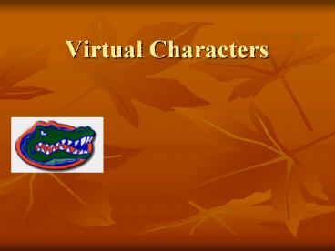 Virtual Characters