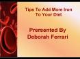 Deborah Ferrari Tips - Add more Iron to Your Diet PowerPoint PPT Presentation