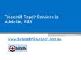 Treadmill Repair Services in Adelaide - www.thetreadmillsurgeon.com.au PowerPoint PPT Presentation