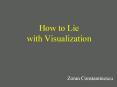 How to Lie with Visualization PowerPoint PPT Presentation