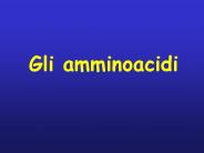 Gli amminoacidi