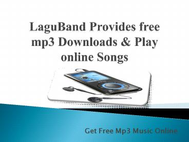 Get Free Mp3 Downloads By Best Platform Laguband