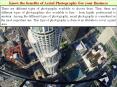 Know the benefits of Aerial Photography For your Business PowerPoint PPT Presentation