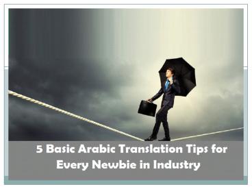 5 Basic Arabic Translation Tips for Every Newbie in Industry