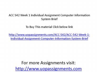 ACC 542 Week 1 Individual Assignment Computer Information System Brief