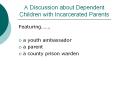 A Discussion about Dependent Children with Incarcerated Parents PowerPoint PPT Presentation