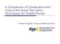 A Comparison of Consecutive and Concurrent Input Text entry Techniques for Mobile Phones PowerPoint PPT Presentation