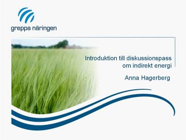 Introduktion till diskussionspass om indirekt energi