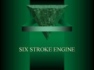 SIX STROKE ENGINE