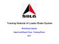 Training Material of Loader Brake System PowerPoint PPT Presentation