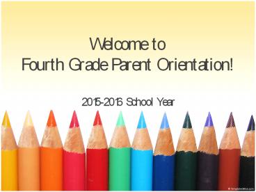 Welcome to Fourth Grade Parent Orientation!
