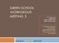 GREEN SCHOOL WORKGROUP: MEETING 3 PowerPoint PPT Presentation