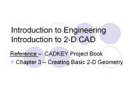 Introduction to Engineering Introduction to 2-D CAD