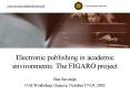 Electronic publishing in academic environments: The FIGARO project PowerPoint PPT Presentation