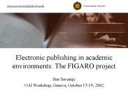 Electronic publishing in academic environments: The FIGARO project