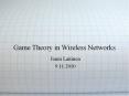 Game Theory in Wireless Networks PowerPoint PPT Presentation