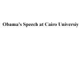 Obama's Speech at Cairo Universiy PowerPoint PPT Presentation