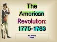 The American Revolution PowerPoint PPT Presentation