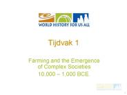 Farming and the Emergence of Complex Societies