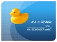 ASL%20II%20Review PowerPoint PPT Presentation