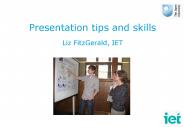 Presentation tips and skills Liz FitzGerald, IET