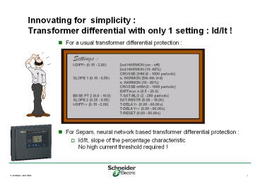 For a usual transformer differential protection :