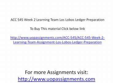 ACC 545 Week 2 Learning Team Los Lobos Ledger Preparation