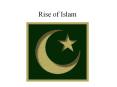 Rise of Islam PowerPoint PPT Presentation
