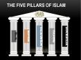 The Five Pillars of Islam PowerPoint PPT Presentation