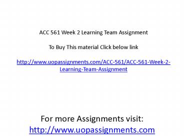ACC 561 Week 2 Learning Team Assignment