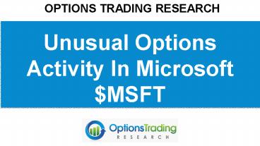 Unusual Options Activity in Microsoft $MSFT