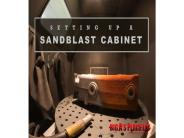 SETTING UPA SANDBLAST CABINET