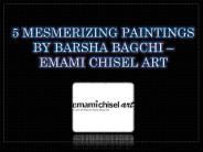 5 Fabulous Paintings by Barsha Bagchi - 2015