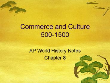 Commerce and Culture 500-1500