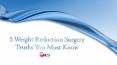5 Myth Busting Facts about Weight Reduction Surgery - 2015 PowerPoint PPT Presentation