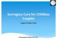 Surrogacy Cure for Childless Couples PowerPoint PPT Presentation