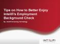 Tips on How to Better Enjoy Intelifi’s Employment Background Check PowerPoint PPT Presentation