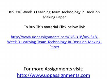 BIS 318 Week 3 Learning Team Technology in Decision Making Paper