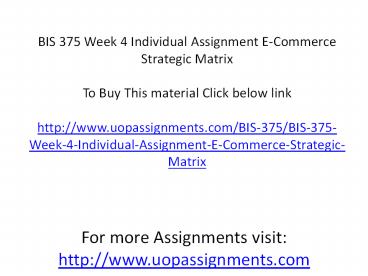 BIS 375 Week 4 Individual Assignment E-Commerce Strategic Matrix