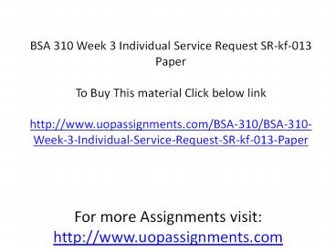 BSA 310 Week 3 Individual Service Request SR-kf-013 Paper
