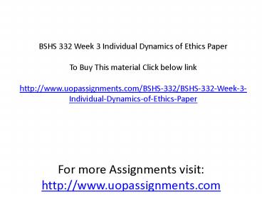 BSHS 332 Week 3 Individual Dynamics of Ethics Paper